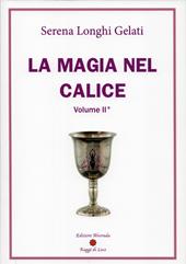 La magia nel calice. Vol. 2