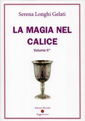 La magia nel calice. Vol. 2