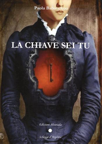 La chiave sei tu - Paola Babatsikou - Libro Alvorada 2021, Schegge d'argento | Libraccio.it