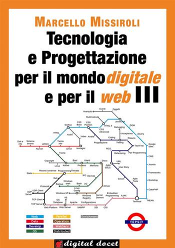 TECNOLOGIA E PROGETTAZIONE PER IL MONDO DIGITALE E PER IL WEB - 3 - MISSIROLI MARCELLO | Libraccio.it