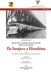 Storia del comitato internazionale della Croce Rossa. Da Sarajevo a hiroshima