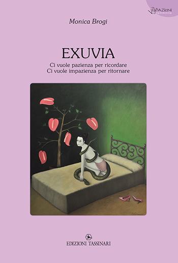 Exuvia - Monica Brogi - Libro Tassinari 2018 | Libraccio.it