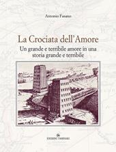 La crociata dell'amore. Un grande e terribile amore in una storia grande e terribile