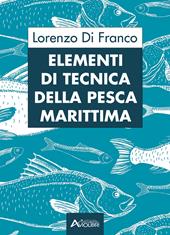 Elementi di tecnica della pesca marittima. e professionali