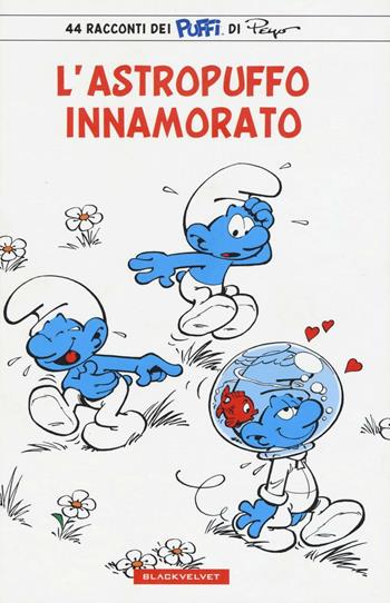 L' astropuffo innamorato. I puffi - Peyo - Libro Linea Chiara 2016 | Libraccio.it