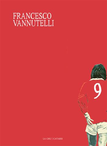 9 - Francesco Vannutelli - Libro La Gru 2015, Catarsi | Libraccio.it