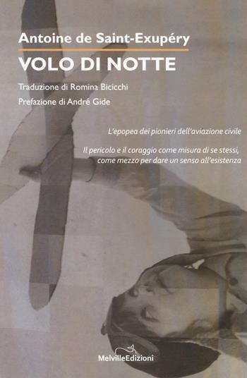Volo di notte - Antoine de Saint-Exupéry - Libro Melville Edizioni 2018, Ghiaccio nove | Libraccio.it