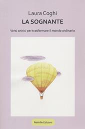 La sognante. Versi onirici per trasformare il mondo ordinario