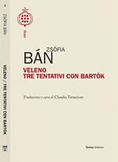 Veleno. Tre tentativi con Bartok