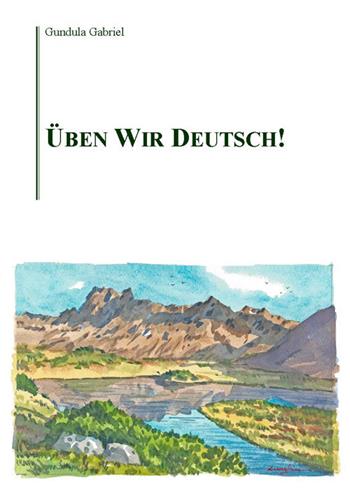 Üben wir Deutsch! - Gabriel Gundula - Libro Volta la Carta 2017 | Libraccio.it