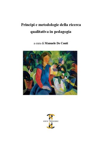 Principi e metodologie della ricerca qualitativa in pedagogia  - Libro Volta la Carta 2018 | Libraccio.it