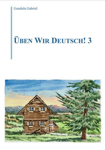 Üben wir Deutsch!. Vol. 3 - Gabriel Gundula - Libro Volta la Carta 2018, Stampa universitaria estense | Libraccio.it