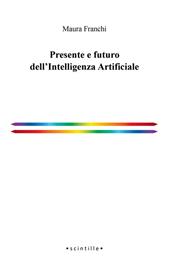 Presente e futuro dell'Intelligenza Artificiale