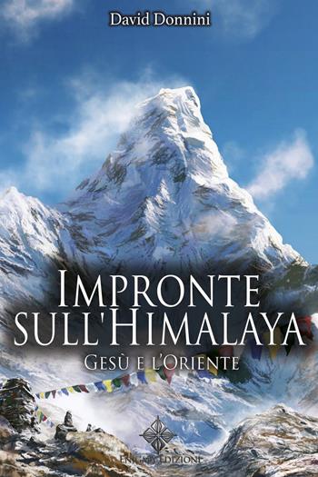Impronte sull'Himalaya. Gesù e l'Oriente - David Donnini - Libro Enigma 2017 | Libraccio.it