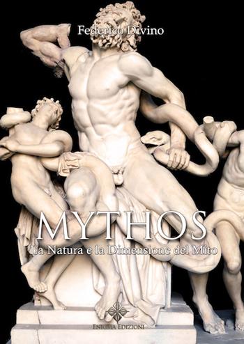 Mythos. La natura e la dimensione del mito - Federico Divino - Libro Enigma 2017 | Libraccio.it