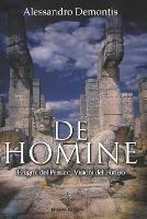 De homine. Enigmi del passato, visioni del futuro - Alessandro Demontis - Libro Enigma 2022 | Libraccio.it