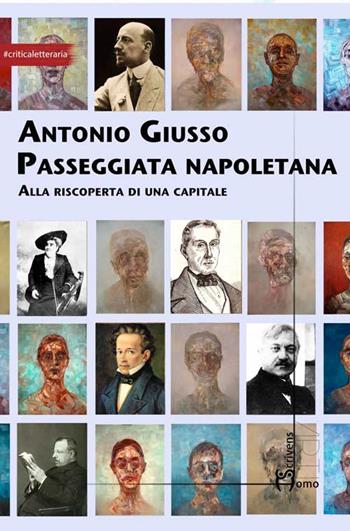Passeggiata napoletana. Alla riscoperta di una capitale - Antonio Giusso - Libro Homo Scrivens 2015, Arti | Libraccio.it