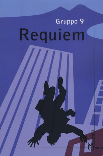 Requiem - Gruppo 9 - Libro Homo Scrivens 2016, Polimeri | Libraccio.it