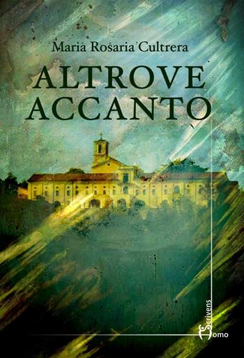 Altrove accanto - Maria Rosaria Cultrera - Libro Homo Scrivens 2016, Dieci | Libraccio.it