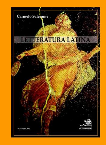 Letteratura latina - Carmelo Salemme - Libro Paolo Loffredo 2015 | Libraccio.it