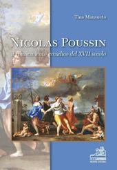 Nicolas Poussin. Il rinascimento arcadico del XVII secolo
