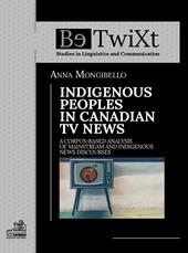 Indigenous peoples in canadian tv news. A corpus-based analysis of mainstream and indigenous news discourses
