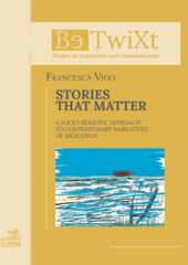 Stories that matter. A socio-semiotic approach to contemporary narratives of migration