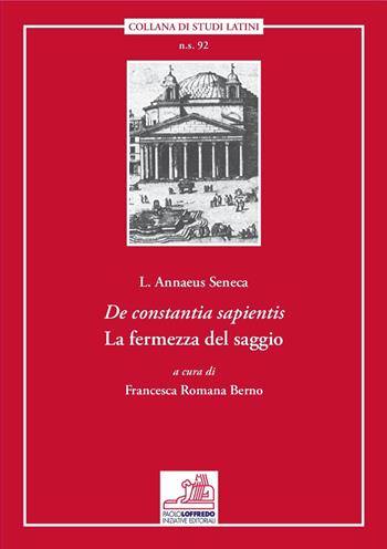 De constantia sapientis. La fermezza del saggio - Lucio Anneo Seneca - Libro Paolo Loffredo 2018, Studi latini. Nuova serie | Libraccio.it