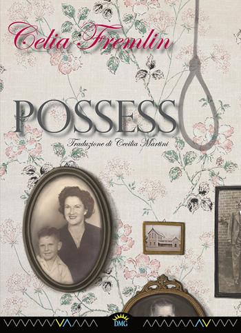 Possesso - Celia Fremlin - Libro DMG 2017, Ombre | Libraccio.it