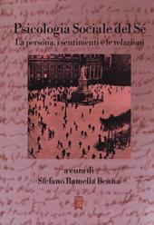 Psicologia sociale del sé. La persona, i sentimenti e le relazioni