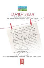 Covid-19 & Us seniors' letters to the future: testi, memory maps, mémoires au temps de la Covid. Ediz. italiana, inglese e francese