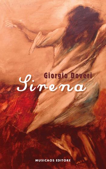 Sirena - Giorgio Doveri - Libro Musicaos 2017, Narrativa | Libraccio.it