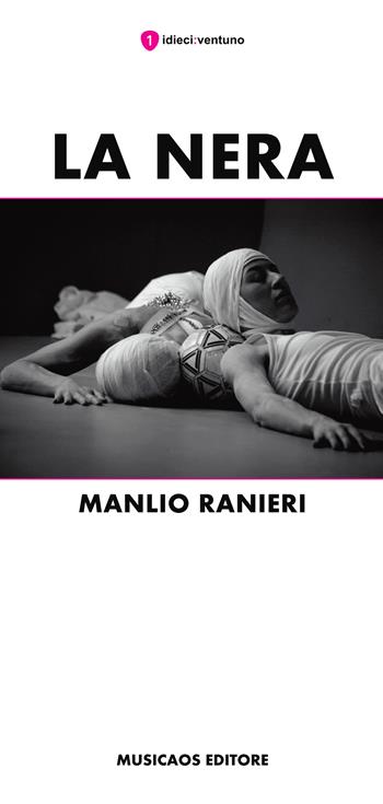 La Nera - Manlio Ranieri - Libro Musicaos 2017, Idieciventuno | Libraccio.it