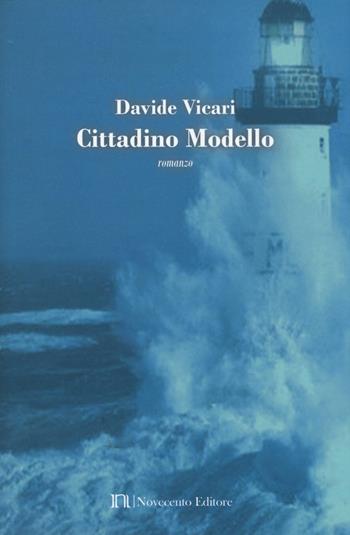 Cittadino modello - Davide Vicari - Libro Novecento Media 2016, Versus. Giuristi raccontano | Libraccio.it