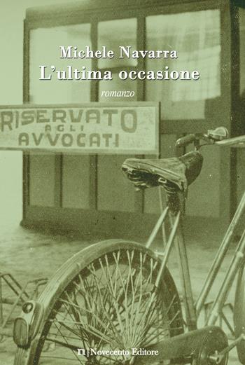 L' ultima occasione - Michele Navarra - Libro Novecento Media 2017, Versus. Giuristi raccontano | Libraccio.it