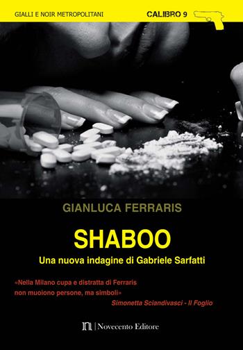 Shaboo - Gianluca Ferraris - Libro Novecento Media 2017, Calibro 9 | Libraccio.it