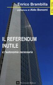 Referendum inutile e l'autonomia necessaria