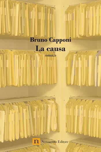 La causa - Bruno Capponi - Libro Novecento Media 2019, Versus. Giuristi raccontano | Libraccio.it