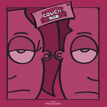 Couch life - Francesco Orlando - Libro Fabbrica dei Segni 2015 | Libraccio.it