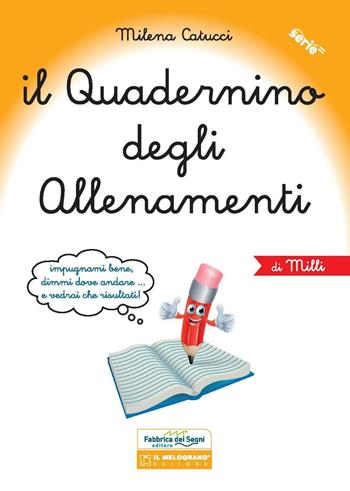 Il quadernino degli allenamenti. - Milena Catucci - Libro Il Melograno-Fabbrica dei Segni 2016, Serie equal | Libraccio.it