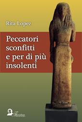 Peccatori sconfitti e per di più insolenti