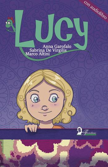 Lucy. Con audiolibro - Anna Garofalo - Libro Florestano Edizioni 2019, Papillons | Libraccio.it