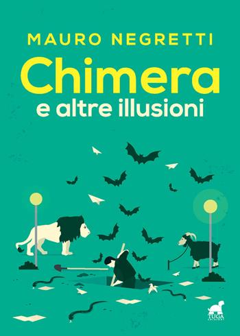 Chimera e altre illusioni - Mauro Negretti - Libro Tuga Edizioni 2017, Cinquetorri | Libraccio.it
