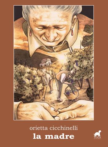La madre - Orietta Cicchinelli - Libro Tuga Edizioni 2019 | Libraccio.it