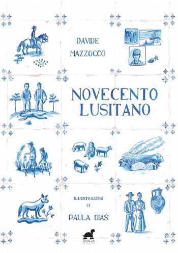 Novecento lusitano - Davide Mazzocco - Libro Tuga Edizioni 2019, Portuliana | Libraccio.it