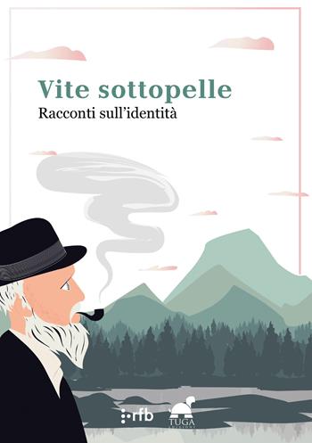 Vite sottopelle. Racconti sull'identità  - Libro Tuga Edizioni 2019, Reader for blind | Libraccio.it