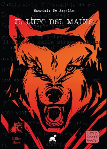Il lupo del Maine - Maurizio De Angelis - Libro Tuga Edizioni 2024, Killer book | Libraccio.it