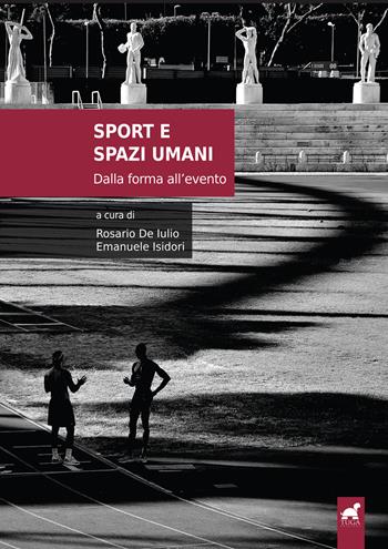 Sport e spazi umani. Dalla forma all'evento  - Libro Tuga Edizioni 2021, Geografie per l'Antropocene | Libraccio.it