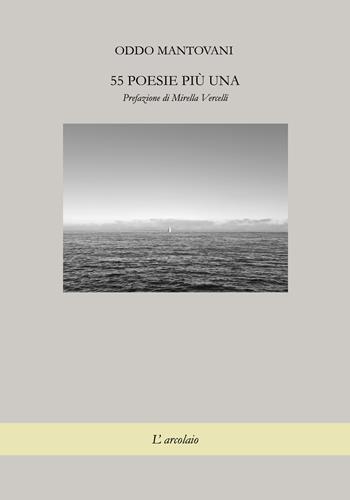 55 poesie più una - Oddo Mantovani - Libro L'Arcolaio 2022 | Libraccio.it