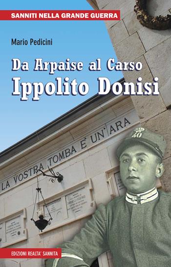 Da Arpaise al Carso. Ippolito Donisi - Mario Pedicini - Libro Realtà Sannita 2015 | Libraccio.it